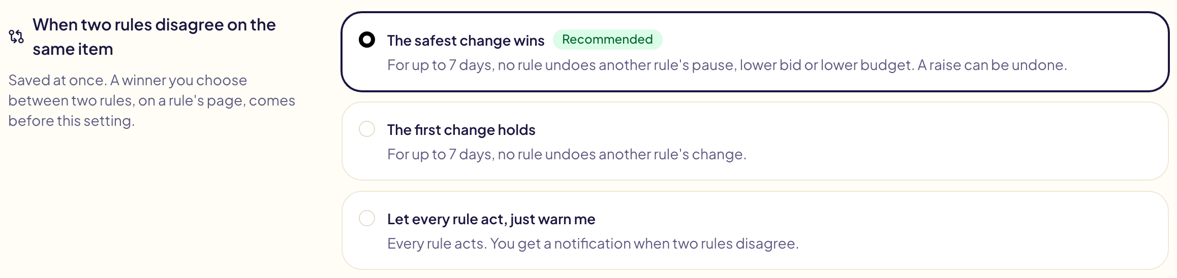 When two rules disagree on the same item, in the Settings tab of the Rules page: three choices, each with what it does: The safest change wins (Recommended, chosen), The first change holds, Let every rule act, just warn me